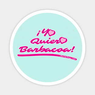 Yo Quiero Barbacoa Magnet